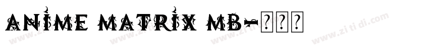 anime matrix mb字体转换